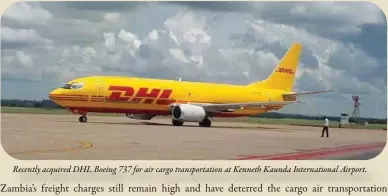  ??  ?? Recently acquired DHL Boeing 737 for air cargo transporta­tion at Kenneth Kaunda Internatio­nal Airport.