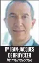  ??  ?? DR JEAN-JACQUES DE BRUYCKER Immunologu­e