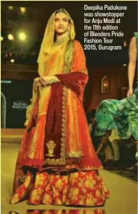  ??  ?? Deepika Padukone was showstoppe­r for Anju Modi at the 11th edition of Blenders Pride Fashion Tour
2015, Gurugram