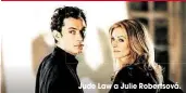  ??  ?? Jude Law a Julie Robertsová.