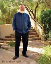  ??  ?? Dr. Andrew Weil