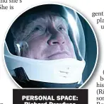  ??  ?? PERSONAL SPACE: Richard Dreyfuss in Astronaut