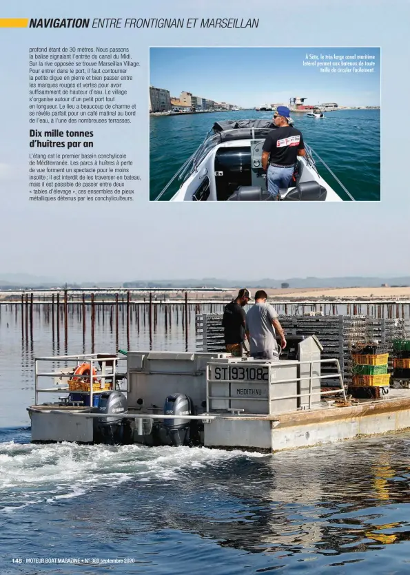  ??  ?? À Sète, le très large canal maritime latéral permet aux bateaux de toute taille de circuler facilement.