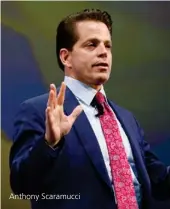  ??  ?? Anthony Scaramucci