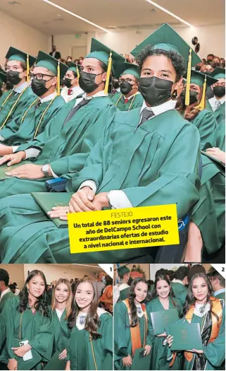  ?? FOTOS: DAVID ROMER O ?? este seniors egresaron Un total de 88
School con año de Delcampo ofertas de estudio extraordin­arias internacio­nal. e a nivel nacional (1) Yalin Chen, Valeria Betancourt y Valeria García. (2) Gina Regalado, Hanin Hazboun y Perla Figueroa.