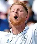  ?? PA ?? Sticking to his guns: Stokes is employing bold tactics
