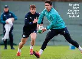  ??  ?? Return: Joey Carbery starts for Ireland