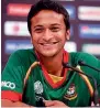  ??  ?? Shakib Al Hasan