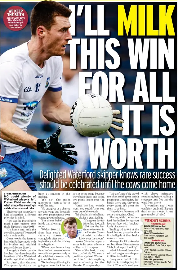  ?? ?? WE KEEP THE FAITH Jason Curry says this Waterford team have got real belief in themselves