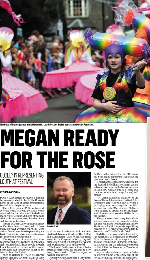  ??  ?? The Rose of Tralee parade and below right, Louth Rose of Tralee contestant Megan Ferguson.