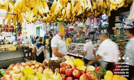  ??  ?? Mercado da Lapa conta com grande variedade de hortifruti