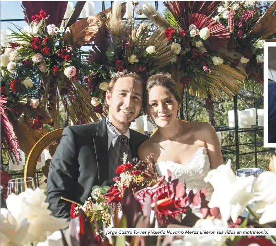  ??  ?? Jorge Castro Torres y Valeria Navarro Meraz unieron sus vidas en matrimonio.