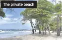  ??  ?? The private beach
