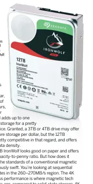  ??  ?? Small businesses on a budget will be interested in Seagate’s IronWolf.