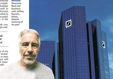  ??  ?? Mistake: Deutsche Bank did business with Jeffrey Epstein, below, despite knowing of his past