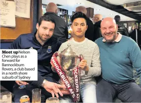  ??  ?? Meet upNelson Chen plays as a forward for Bannockbur­n Rovers, a club based in a north shore suburb of Sydney