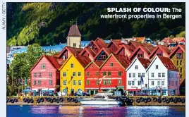  ??  ?? SPLASH OF COLOUR: The waterfront properties in Bergen