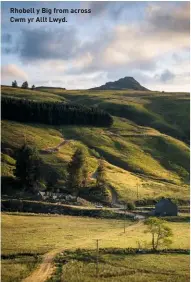  ??  ?? Rhobell y Big from across Cwm yr Allt Lwyd.