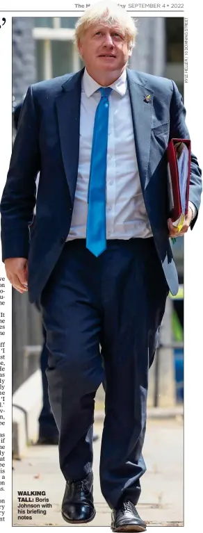  ?? ?? walking Tall: Boris Johnson with his briefing notes