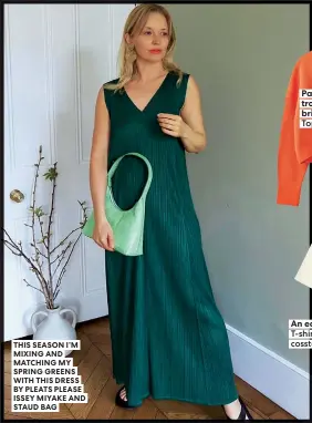  ??  ?? THIS SEASON I’M MIXING AND MATCHING MY SPRING GREENS WITH THIS DRESS BY PLEATS PLEASE ISSEY MIYAKE AND STAUD BAG
Pair with high-waist trousers for a polished, bright look.
Top, £59, cosstores.com