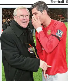  ?? ?? Glory days: Ferguson and Ronaldo at Old Trafford in 2009