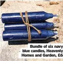  ?? ?? Bundle of six navy blue candles, Heavenly Homes and Garden, £6