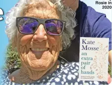  ??  ?? Kate Mosse with Granny Rosie in 2020