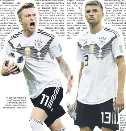  ?? FOTO: IMAGO FOTO: AFP ?? In der Nationalma­nnschaft angekommen: Marco Reus, der hier sein Tor gegen Schweden bejubelt. Nicht der Freigeist, wie man ihn vom FC Bayern her kennt: Thomas Müller bei seiner dritten WM.