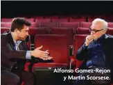  ??  ?? Alfonso Gomez-Rejon y Martin Scorsese.