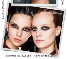  ??  ?? Balmain indonesia tatler . september 2017