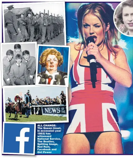 ??  ?? ALL CHANGE: The Queen (inset, in accession year 1952) has witnessed National Service, The Beatles, Spitting Image, Red Rum, Facebook and Girl Power