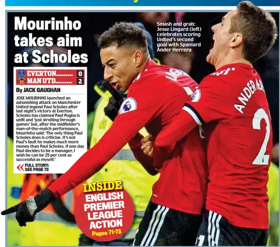  ??  ?? Smash and grab: Jesse Lingard (left) celebrates scoring United’s second goal with Spaniard Ander Herrera