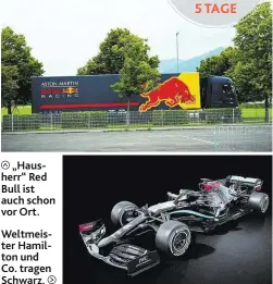  ??  ?? „Hausherr“Red Bull ist auch schon vor Ort.
Weltmeiste­r Hamilton und Co. tragen Schwarz.