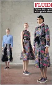  ??  ?? FLUIDITY Erdem likes messing about with gender stereotype looks