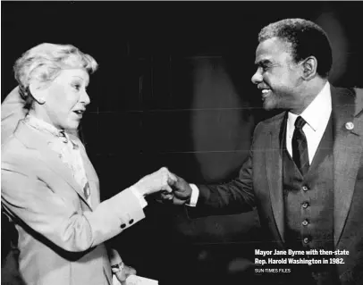  ?? SUN-TIMES FILES ?? Mayor Jane Byrne with then-state Rep. Harold Washington in 1982.