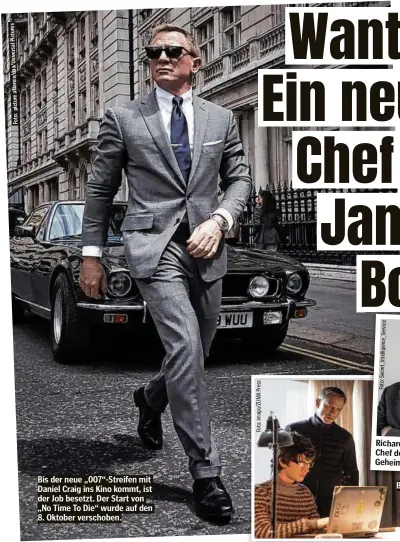  ??  ?? Bis der neue „007“-Streifen mit Daniel Craig ins Kino kommt, ist der Job besetzt. Der Start von „No Time To Die“wurde auf den 8. Oktober verschoben.