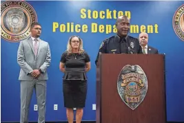  ?? CLIFFORD OTO/THE RECORD VIA AP ?? Stockton Police Chief Stanley McFadden speaks during a news conference about the arrest of suspect Wesley Brownlee in a series of killings in Stockton, Calif., Saturday.