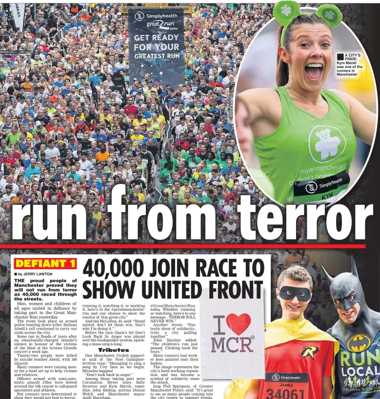  ??  ?? ®Ê A CITY’S PRIDE: Kym Marsh was one of the runners in Manchester