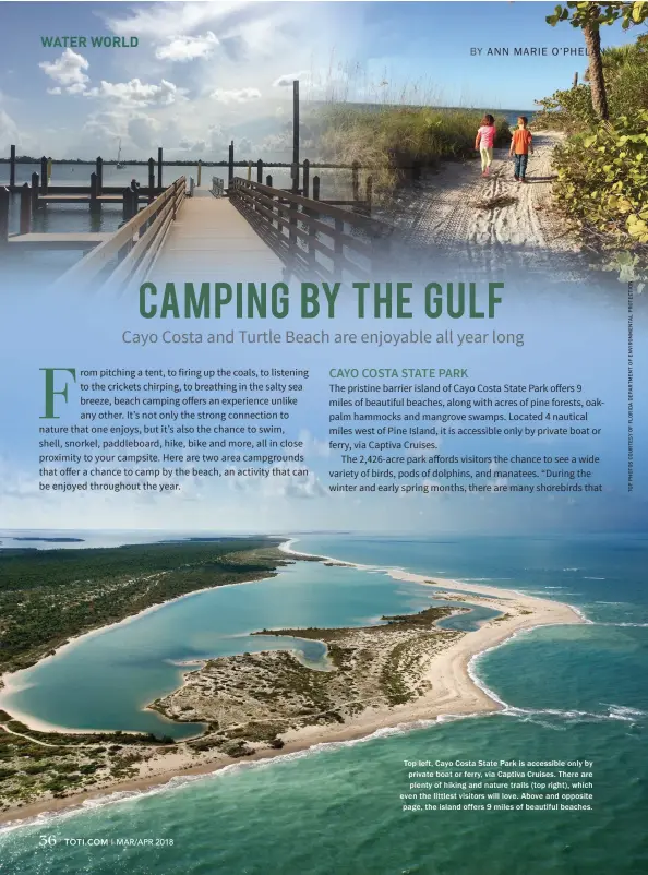  ??  ?? Top left, Cayo Costa State Park is accessible only by private boat or ferry, via Captiva Cruises. There are plenty of hiking and nature trails (top right), which even the littlest visitors will love. Above and opposite page, the island offers 9 miles...