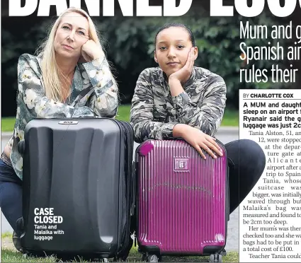  ??  ?? CASE CLOSED Tania and Malaika with luggage