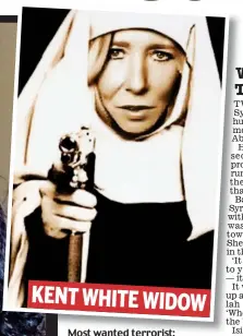  ??  ?? Most wanted terrorist: Muslim convert Sally Jones KENT WHITE WIDOW