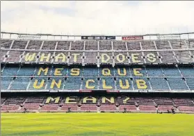  ?? FOTO: FCB ?? El ‘Més que un club’ del Camp Nou sufrirá una ligera modificaci­ón este verano