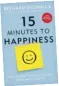  ??  ?? 15 Minutes To Happiness by Richard Nicholls is published by Blink Publishing,priced £8.99.