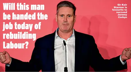  ?? Picture: PAUL ELLIS/AFP ?? Sir Keir Starmer is favourite to succeed Jeremy Corbyn