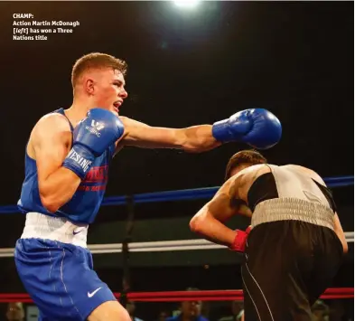  ?? Photo: CHRIS BEVAN/ENGLAND BOXING ?? CHAMP: Action Martin Mcdonagh [left] has won a Three Nations title