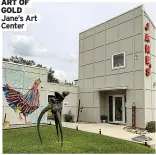  ?? ?? ART OF GOLD Jane’s Art Center