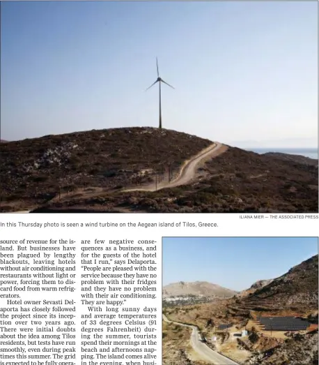  ?? ILIANA MIER — THE ASSOCIATED PRESS ?? In this Thursday photo is seen a wind turbine on the Aegean island of Tilos, Greece.