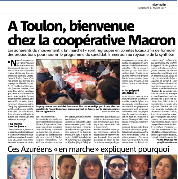  ?? (Photo Frank Muller) (Photos DR) ?? Le programme du candidat Emmanuel Macron se rédige peu à peu, dans ce quartier de l’ouest toulonnais comme partout en France, par le biais de comités locaux hyperactif­s. Dominique Filleben, Jean-Marie Beucher, Enis Sliti, Sandrine Martins, Niels Cohen,...