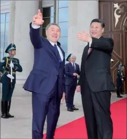  ?? LAN HONGGUANG / XINHUA ?? President Xi Jinping speaks with Kazakhstan’s President Nursultan Nazarbayev in the capital, Astana, after his arrival on Wednesday for a four-day visit.