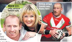 ??  ?? PITCH STAR Gareth was Wales hero
ROCK With wife Jemma before split